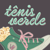 Tênis Verde | Podcast de Cinema e Séries