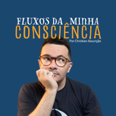 Fluxos da minha consciência