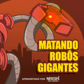 Matando Robôs Gigantes