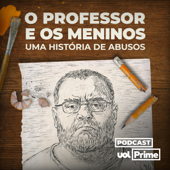 O Professor e os Meninos: uma História de Abusos (UOL Prime)